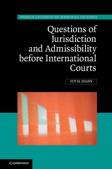 bokomslag Questions of Jurisdiction and Admissibility before International Courts