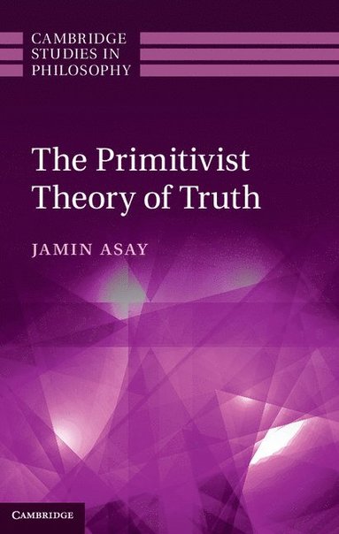 bokomslag The Primitivist Theory of Truth