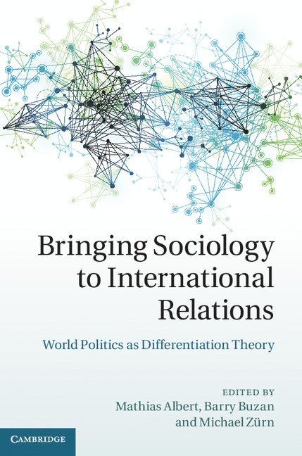 Bringing Sociology to International Relations 1