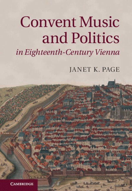 Convent Music and Politics in Eighteenth-Century Vienna