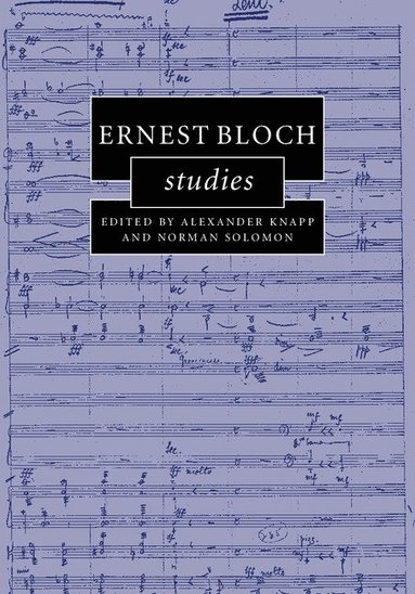 bokomslag Ernest Bloch Studies