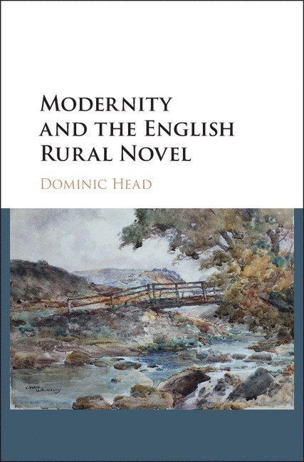 Modernity and the English Rural Novel 1