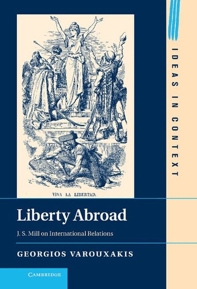 Georgios Varouxakis - Liberty Abroad, Inbunden