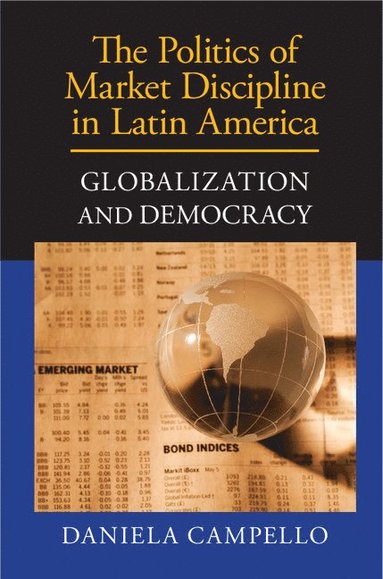 bokomslag The Politics of Market Discipline in Latin America