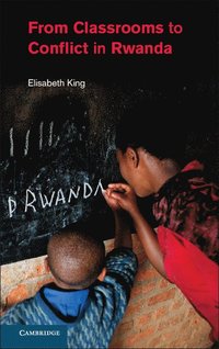 bokomslag From Classrooms to Conflict in Rwanda