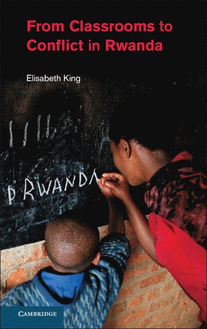 From Classrooms to Conflict in Rwanda 1