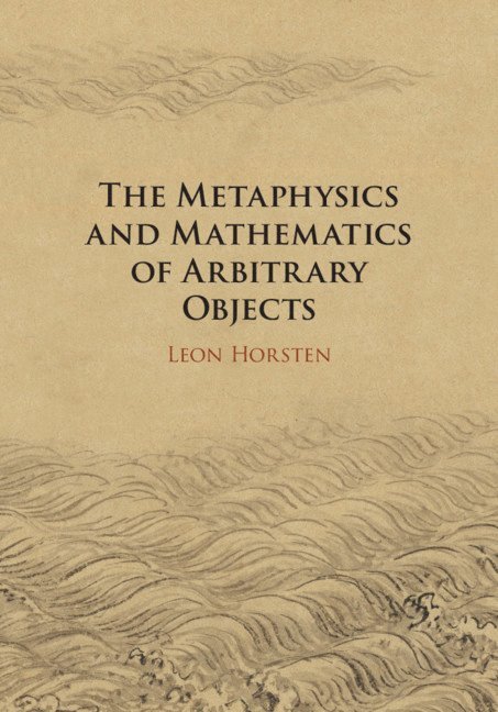 The Metaphysics and Mathematics of Arbitrary Objects 1