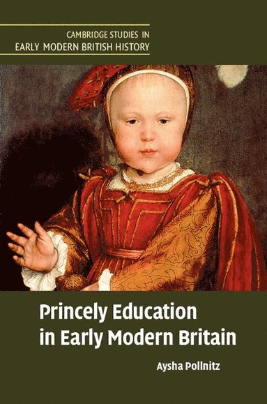 bokomslag Princely Education in Early Modern Britain