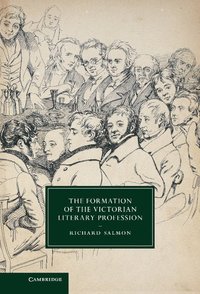 bokomslag The Formation of the Victorian Literary Profession