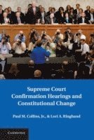 bokomslag Supreme Court Confirmation Hearings and Constitutional Change
