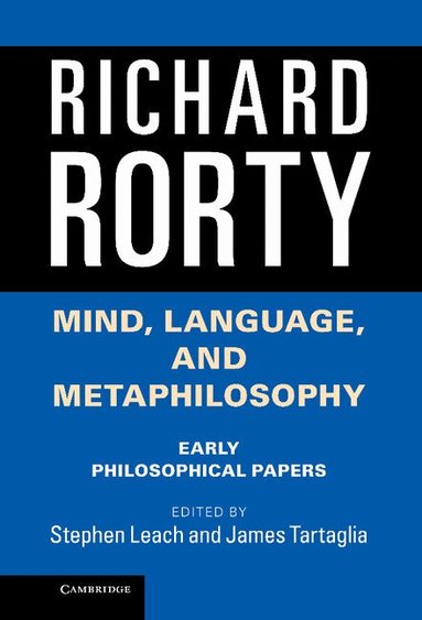 Richard Rorty, Stephen Leach, James Tartaglia - Mind, Language, and Metaphilosophy, Inbunden