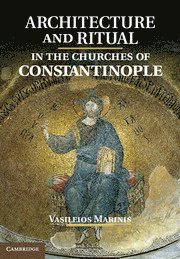 bokomslag Architecture and Ritual in the Churches of Constantinople