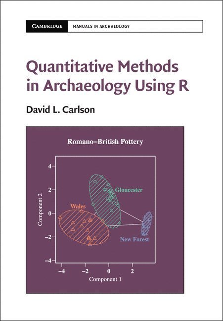 David L. Carlson, David L. (Texas A & M University) Carlson, David L Carlson - Quantitative Methods in Archaeology Using R, Inbunden