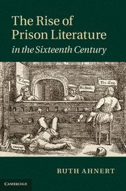 The Rise of Prison Literature in the Sixteenth Century