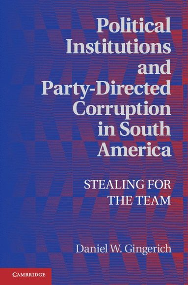 bokomslag Political Institutions and Party-Directed Corruption in South America