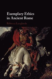 Exemplary Ethics in Ancient Rome 1