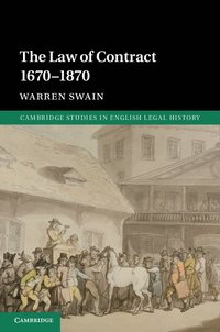 bokomslag The Law of Contract 1670-1870