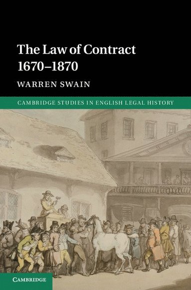 bokomslag The Law of Contract 1670-1870