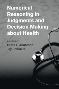 bokomslag Numerical Reasoning in Judgments and Decision Making about Health