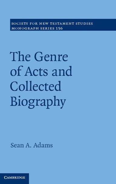 Sean A. Adams - The Genre of Acts and Collected Biography, Inbunden