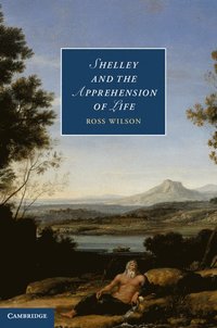 bokomslag Shelley and the Apprehension of Life