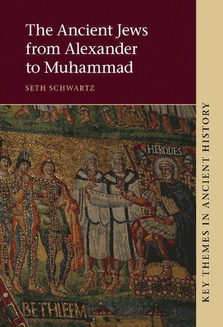 The Ancient Jews from Alexander to Muhammad 1