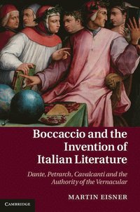 bokomslag Boccaccio and the Invention of Italian Literature