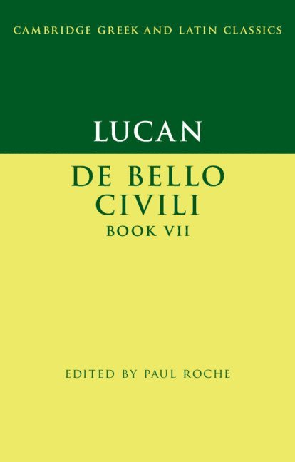 Lucan: De Bello Ciuili Book VII 1