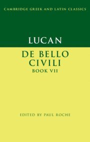Lucan: De Bello Ciuili Book VII