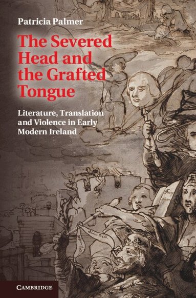 Patricia Palmer - The Severed Head and the Grafted Tongue, Inbunden