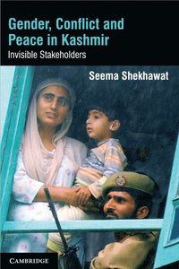 bokomslag Gender, Conflict and Peace in Kashmir