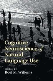 bokomslag Cognitive Neuroscience of Natural Language Use