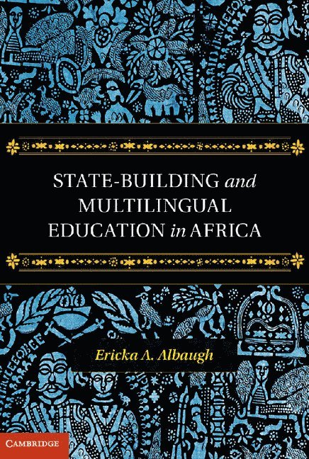 State-Building and Multilingual Education in Africa 1