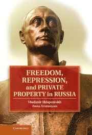 bokomslag Freedom, Repression, and Private Property in Russia