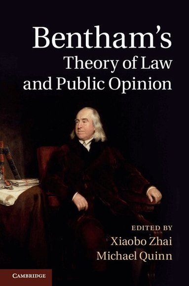 Xiaobo Zhai, Michael Quinn - Bentham's Theory of Law and Public Opinion, Inbunden