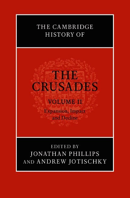 The Cambridge History of the Crusades: Volume 2, Crusade and Settlement