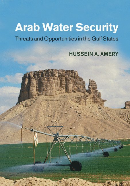 Hussein A. Amery, Hussein A. (Colorado School of Mines) Amery - Arab Water Security, Inbunden
