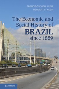 bokomslag The Economic and Social History of Brazil since 1889