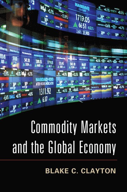 Commodity Markets and the Global Economy 1