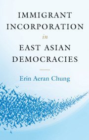 bokomslag Immigrant Incorporation in East Asian Democracies