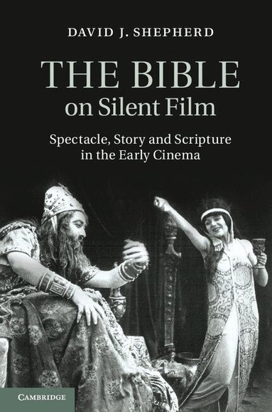 David J. Shepherd - The Bible on Silent Film, Inbunden