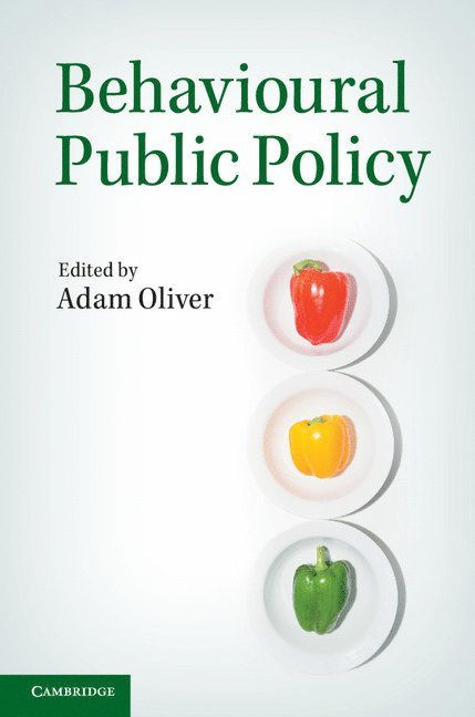 Adam Oliver, Adam (London School of Economics and Political Science) Oliver - Behavioural Public Policy, Inbunden