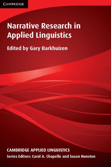 Gary Barkhuizen - Narrative Research in Applied Linguistics, Inbunden