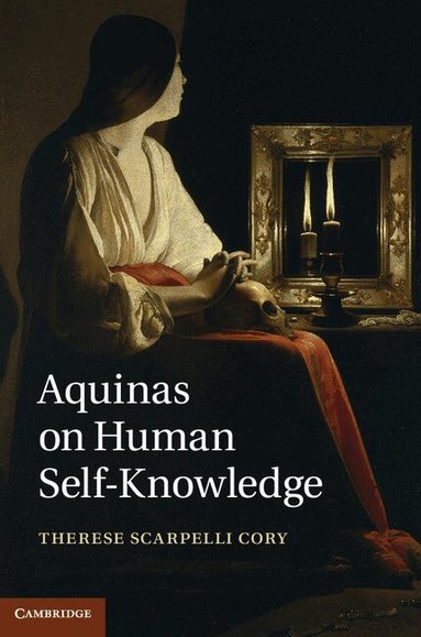 Therese Scarpelli Cory - Aquinas on Human Self-Knowledge, Inbunden