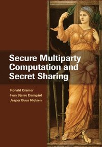 bokomslag Secure Multiparty Computation and Secret Sharing