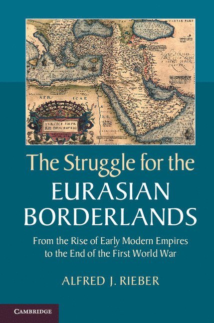 The Struggle for the Eurasian Borderlands 1