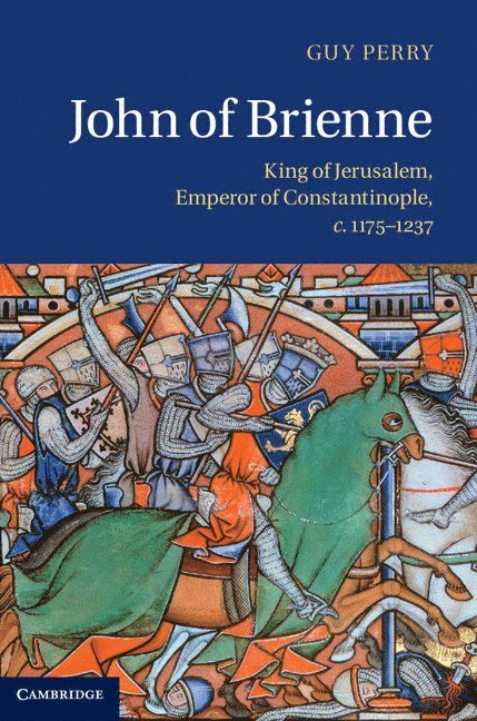 Guy Perry, Guy (University of Leeds) Perry - John of Brienne, Inbunden