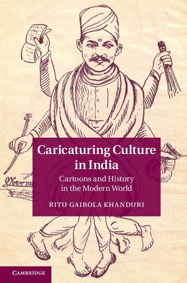 Ritu Gairola Khanduri - Caricaturing Culture in India, Inbunden