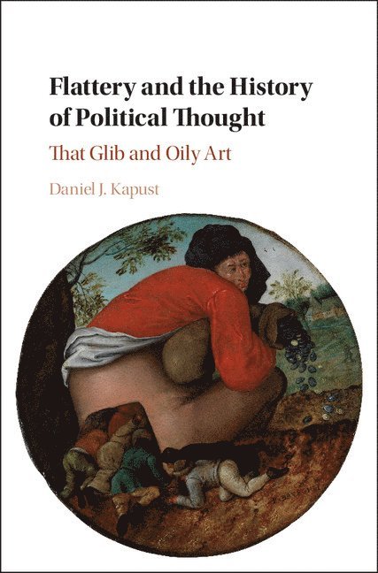 Flattery and the History of Political Thought 1
