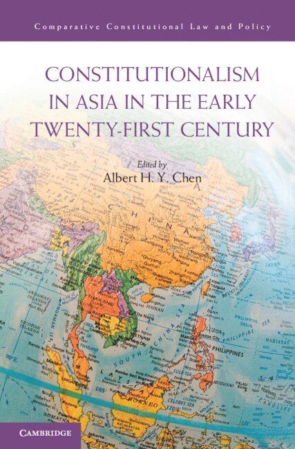 Albert H. Y. Chen, Albert H. Y. (The University of Hong Kong) Chen, Albert Chen - Constitutionalism in Asia in the Early Twenty-First Century, Inbunden